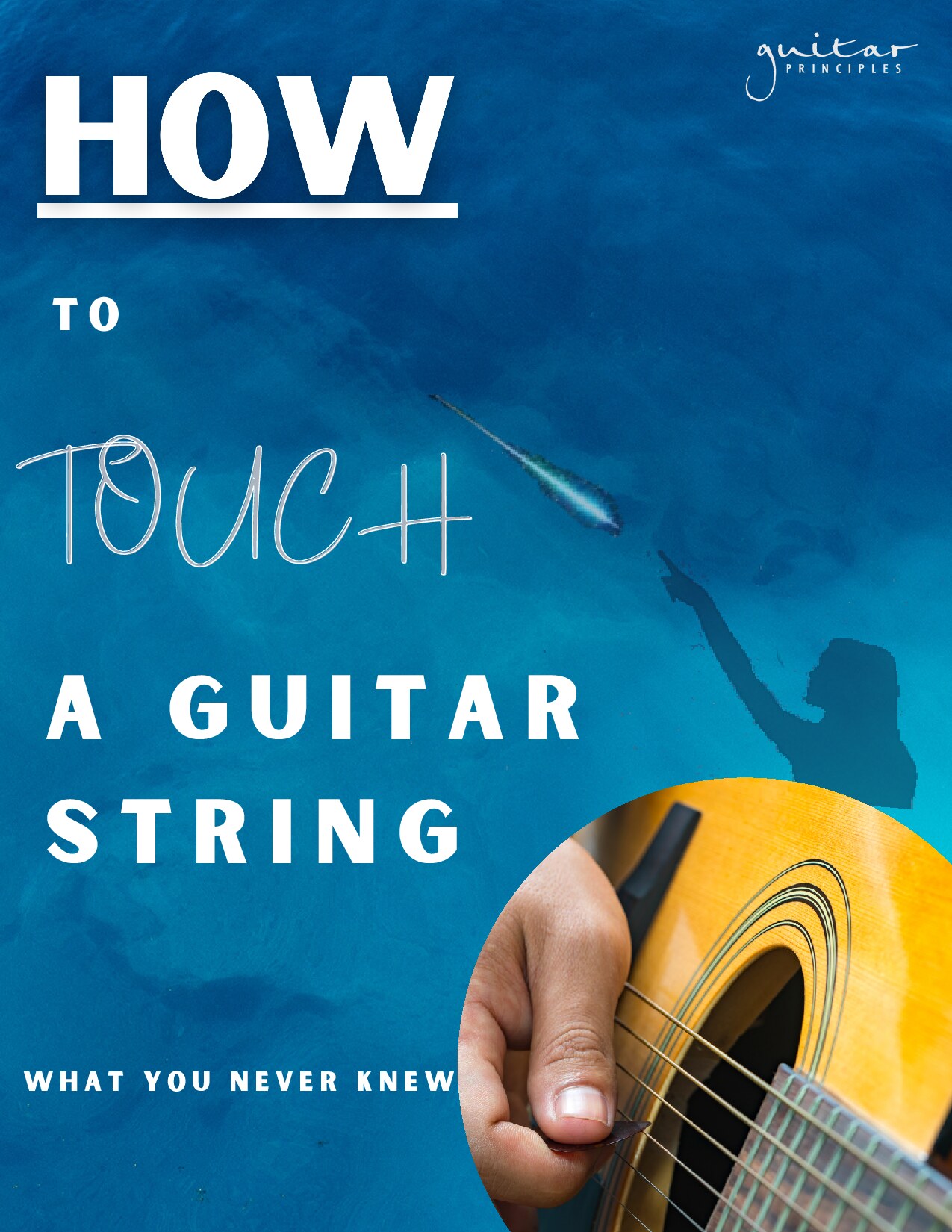 How To Touch A Guitar String