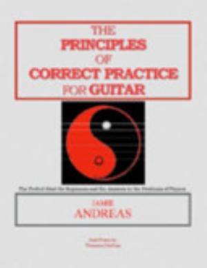 The Principles of Correct Practice for Guitar