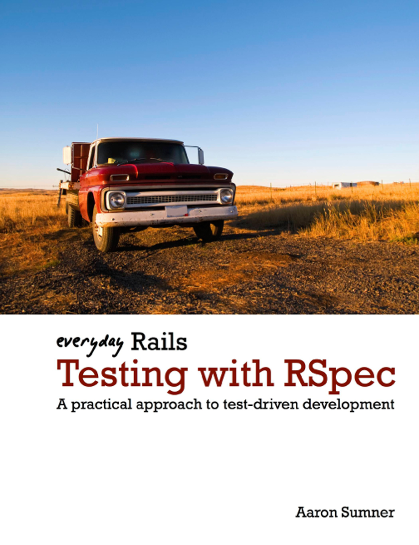 Everyday Rails Testing with RSpec