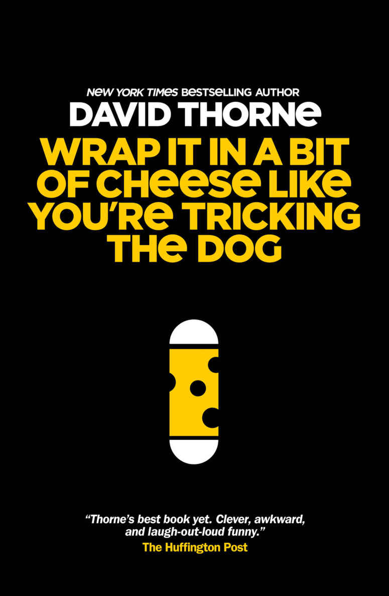 Wrap It In A Bit Of Cheese Like You're Tricking The Dog