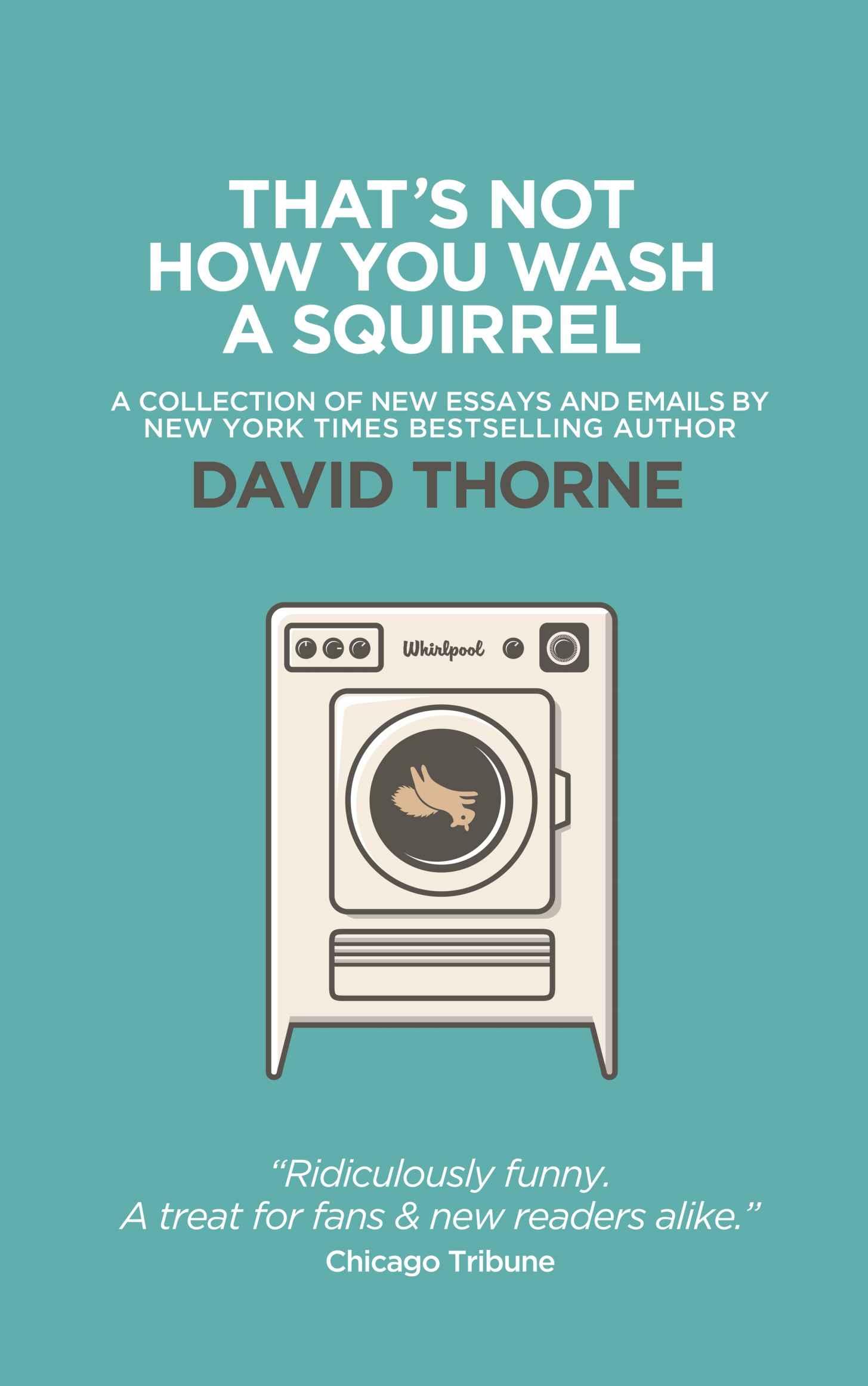 That's Not How You Wash A Squirrel