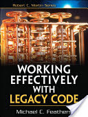 Working Effectively with Legacy Code